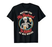 Waiting For My Husband To Admit He Was Wrong Camiseta
