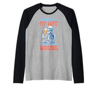 Waiting For My Wife To Admit She Was Wrong Camiseta Manga Raglan
