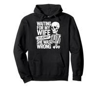 Waiting For My Wife To Admit She Was Wrong Sudadera con Capucha