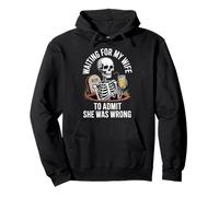 Waiting For My Wife To Admit She Was Wrong Sudadera con Capucha