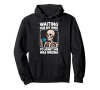 Waiting For My Wife To Admit She Was Wrong Sudadera con Capucha