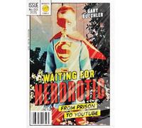 Waiting for Nerdrotic: From Prison to YouTube