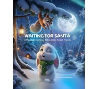 Waiting for Santa: A Magical Christmas Story About Forest Friends: A cozy bedtime book about friendship, kindness, and Christmas magic (Mira the Owl Presents: Secret Tales from the Snowy Forest)