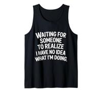 Waiting For Someone To Realize I'm Clueless - Camiseta sin Mangas