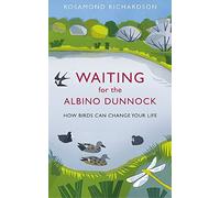 Waiting for the Albino Dunnock: How birds can change your life