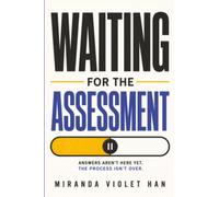 Waiting for the Assessment: What to expect, what to prepare, and how to hold yourself together before an adult autism or ADHD diagnosis