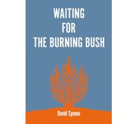 Waiting for the Burning Bush