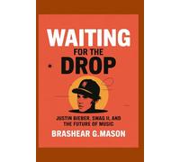 Waiting for the Drop: Justin Bieber, SWAG II, and the Future of Music