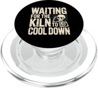 Waiting For The Kiln To Cool Down Artista de cerámica - PopSockets PopGrip para MagSafe