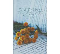 Waiting for the walls to change: [a poetry collection]