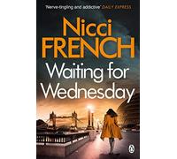 Waiting For Wednesday: A Frieda Klein Novel (3) (Frieda Klein, 3)