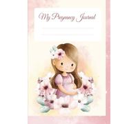 Waiting for You: A pregnancy Journal: Nine months of magic