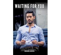 Waiting for You: Gay Erotic Stories of Extreme Sex for Mature Men