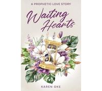 Waiting Hearts: A Prophetic Love Story