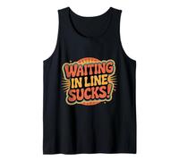 Waiting In Line Sucks Impatient Queue Struggles - Camiseta sin Mangas