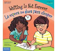 Waiting Is Not Forever / La espera no dura para siempre (Best Behavior®)