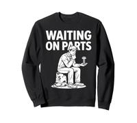 Waiting On Parts Sarcastic Funny Mechanic Garage Sudadera