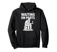 Waiting On Parts Sarcastic Funny Mechanic Garage Sudadera con Capucha