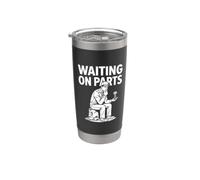 Waiting On Parts Sarcastic Funny Mechanic Garage Vaso térmico de acero inoxidable de doble pared