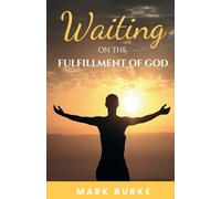 Waiting on the Fulfillment of God