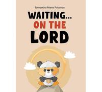Waiting... on The Lord