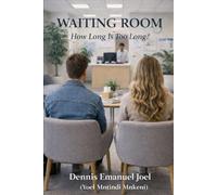Waiting Room: How Long is too Long?
