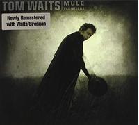 Waits, Tom - Mule Variations (Remastered)