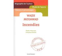 Wajdi Mouawad, Incendies - Études critiques par Françoise Coissard