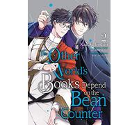 Wakatsu, Yatsuki – Los libros del otro mundo dependen del contador de frijoles – Vol. 2