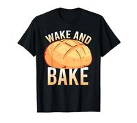 Wake and Bake Funny Sourdough Baking Bread Gift Camiseta