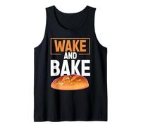 Wake and Bake Funny Sourdough Baking Bread Gift Camiseta sin Mangas