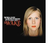 Wake by Nora Jane Struthers & The Party Line (2015-08-03)