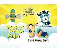 Wake Pray Fajr: Second Book: No thanks, I Fear Allaah (Shirk - Biddah - Disbelief)