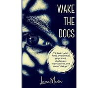 Wake The Dogs: 2 (The Dog Trilogy)
