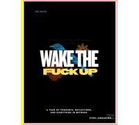 WAKE THE FUCK UP