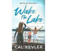 Wake the Lake (Wake the Lake Series)