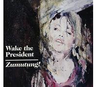 Wake the President - Zumutung [Vinilo]