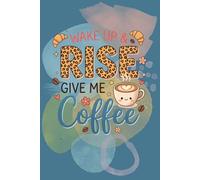 Wake Up and Rise Give Me Coffee Notebook: 6x9 Lined Composition Book with Leopard Print, Cute Coffee Aesthetic Journal for Women, Caffeine Lover Gift, 130 College Ruled Pages, Matte Navy Blue Cover
