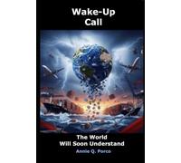 Wake-up Call: The World Will Soon Understand