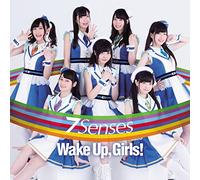 WAKE UP.GIRLS - 7 Senses