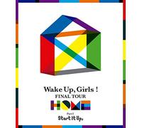 Wake Up.Girls! - Wake Up. Girls! Final Tour - Home --Part 1 Start It Up.- [Edizione: Giappone] [Italia] [Blu-ray]