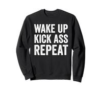 Wake Up Kick Ass Repeat Shirt Women Wake Up Kick Ass for Men Sudadera