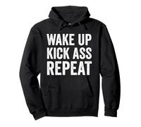 Wake Up Kick Ass Repeat Shirt Women Wake Up Kick Ass for Men Sudadera con Capucha
