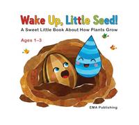 Wake Up, Little Seed: A Sweet Little Book about How Plants Grow, early learner books level 1, children books 1-3, 8.5*8.5