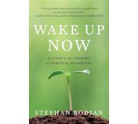 Wake Up Now: A Guide to the Journey of Spiritual Awakening (NTC SELF-HELP)