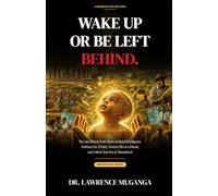WAKE UP OR BE LEFT BEHIND: The Last Honest Book About Artificial Intelligence