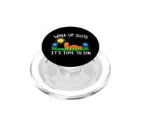 Wake Up Sluts It's Time to Sin, Funny Animal Meme PopSockets PopGrip para MagSafe