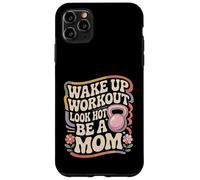 Wake Up Workout Look Hot Be A Mom Rutina de Bienestar Carcasa para iPhone 11 Pro MAX