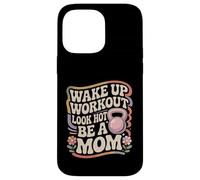 Wake Up Workout Look Hot Be A Mom Rutina de Bienestar Carcasa para iPhone 14 Pro MAX