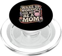 Wake Up Workout Look Hot Be A Mom Rutina de Bienestar PopSockets PopGrip para MagSafe